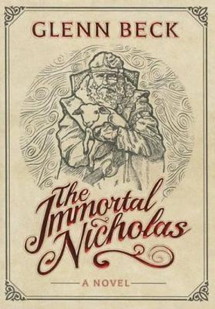 The Immortal Nicholas by Glenn Beck 9781476798844