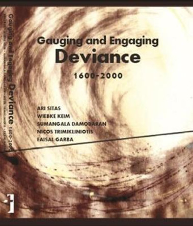 Gauging and Engaging Deviance, 1600–2000 by Ari Sitas