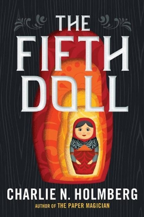 The Fifth Doll by Charlie N. Holmberg 9781477806104