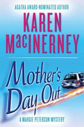 Mother's Day Out by Karen MacInerney 9781477820025