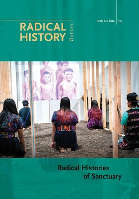 Radical Histories of Sanctuary by A. Naomi Paik 9781478005247