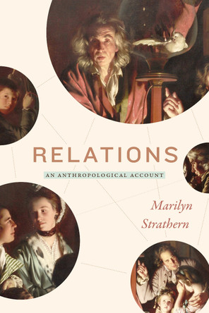 Relations: An Anthropological Account by Marilyn Strathern 9781478008354