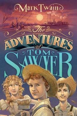The Adventures of Tom Sawyer by Mark Twain 9781481403771
