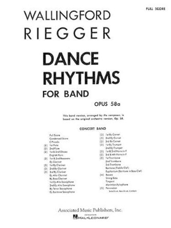 Dance Rhythms for Band, Op. 58: Score by Wallingford Rieggr 9781480345737