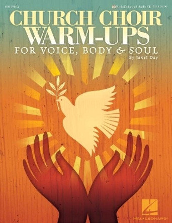 Church Choir Warm-Ups: For Voice, Body & Soul by Janet Day 9781480355934