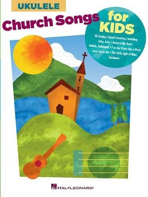 Church Songs for Kids: For Ukulele by Hal Leonard Corp 9781480382862