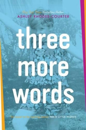 Three More Words by Ashley Rhodes-Courter 9781481415583