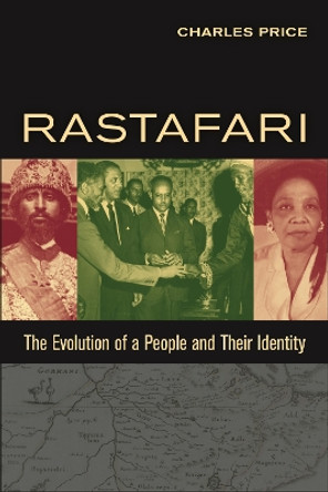 Rastafari: The Evolution of a People and Their Identity by Charles Price 9781479888122