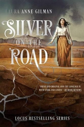 Silver on the Road by Laura Anne Gilman 9781481429696