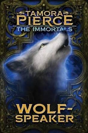 Wolf-Speaker by Tamora Pierce 9781481440257