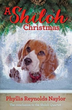 A Shiloh Christmas by Phyllis Reynolds Naylor 9781481441537