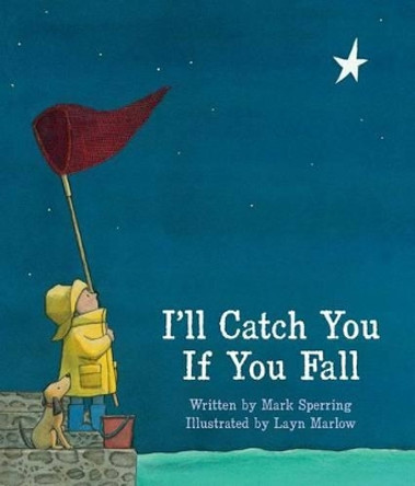 I'll Catch You If You Fall by Mark Sperring 9781481452069