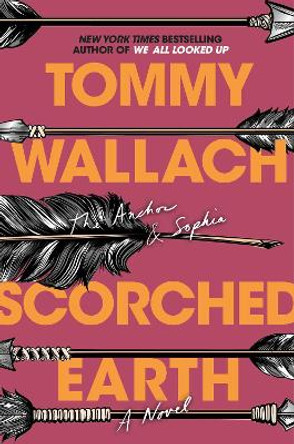 Scorched Earth by Tommy Wallach 9781481468459