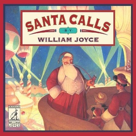 Santa Calls by William Joyce 9781481489591