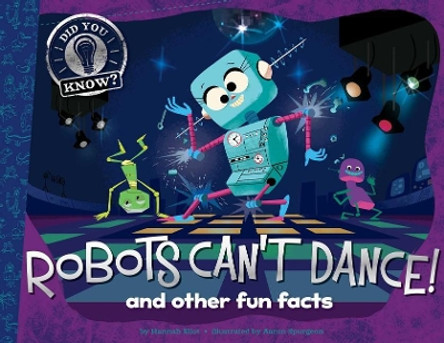Robots Can't Dance!: And Other Fun Facts by Hannah Eliot 9781481491952