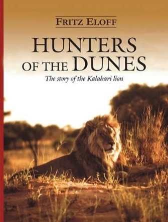 Hunters of the dunes by Fritz Eloff 9781485306009