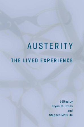 Austerity: The Lived Experience by Bryan Evans 9781487522032