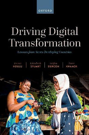 Driving Digital Transformation: Lessons from Seven Developing Countries by Benno Ndulu