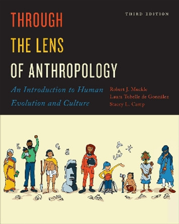 Through the Lens of Anthropology: An Introduction to Human Evolution and Culture by Robert Muckle 9781487540159