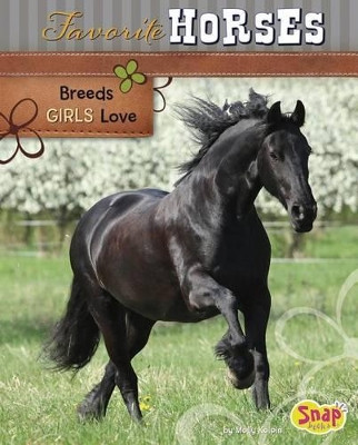 Favorite Horses: Breeds Girls Love by Molly Kolpin 9781491407080