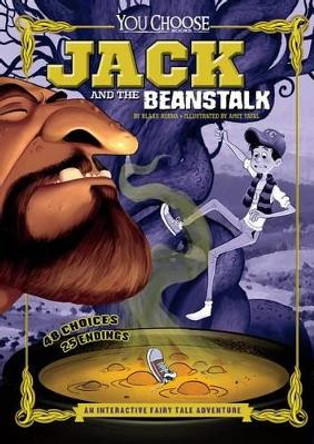 Jack and the Beanstalk: An Interactive Fairy Tale Adventure by Blake Hoena 9781491458570