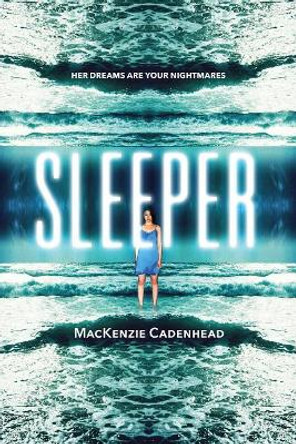 Sleeper by MacKenzie Cadenhead 9781492636144