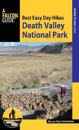 Best Easy Day Hikes Death Valley National Park by Bill Cunningham 9781493016525