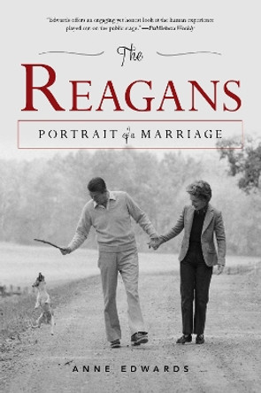 The Reagans: Portrait of a Marriage by Anne Edwards 9781493036462 The Reagans: Portrait of a Marriage by Anne Edwards 9781493036462