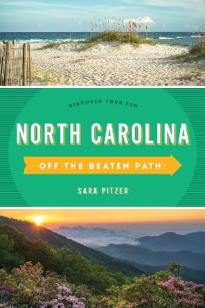 North Carolina Off the Beaten Path (R): Discover Your Fun by Sara Pitzer 9781493044108