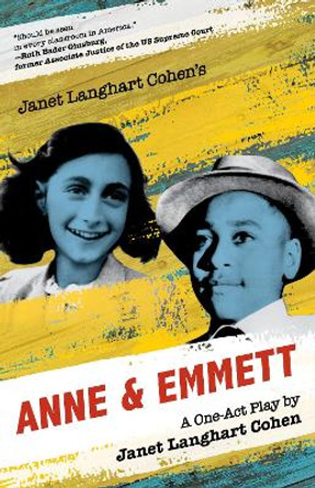 Janet Langhart Cohen's Anne & Emmett: A One-Act Play by Anne & Emmett LLC 9781493052554