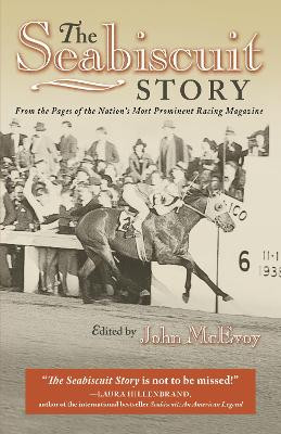 The Seabiscuit Story: From the Pages of the Nation's Most Prominent Racing Magazine by John McEvoy 9781493073375