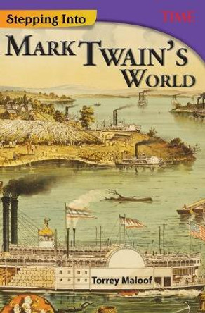 Stepping into Mark Twain's World by Torrey Maloof 9781493836208