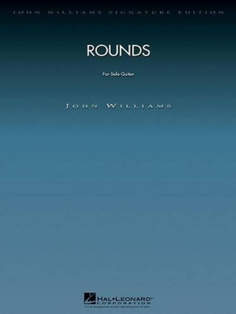 Rounds: For Solo Guitar by John Williams 9781495019821