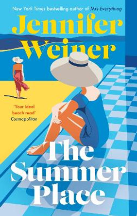 The Summer Place: The perfect beach read  for 2023 by Jennifer Weiner