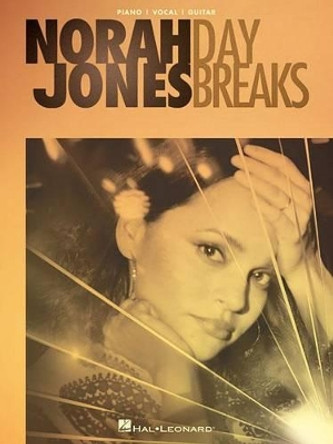 Norah Jones - Day Breaks by Norah Jones 9781495085413