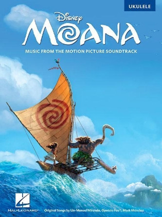 Moana: Music From The Motion Picture Soundtrack For Ukulele by Lin-Manuel Miranda 9781495089800