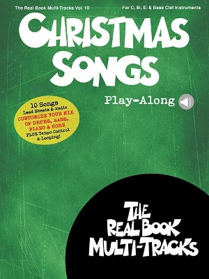 Christmas Songs Play-Along: Real Book Multi-Tracks Volume 10 by Hal Leonard Publishing Corporation 9781495097027