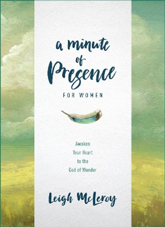 Minute of Presence for Women, A by Leigh Mcleroy 9781496422842