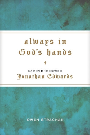 Always in God's Hands by Owen Strachan 9781496424853