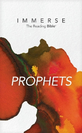 Immerse: Prophets (Softcover) by Institute for Bible Reading 9781496459688