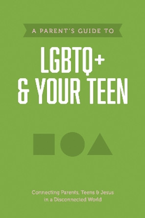 Parent’s Guide to LGBTQ+ and Your Teen, A by Axis 9781496467386