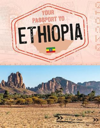 Your Passport to Ethiopia by Ryan Gale 9781496687968