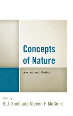 Concepts of Nature: Ancient and Modern by R. J. Snell 9781498527545