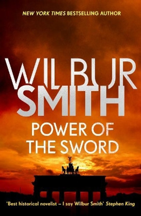 Power of the Sword by Wilbur Smith 9781499860726
