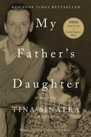My Father's Daughter: A Memoir by Tina Sinatra 9781501124495