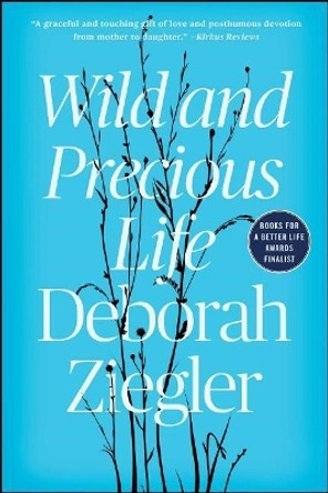 Wild and Precious Life by Deborah Ziegler 9781501128523