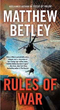 Rules of War: A Thriller by Matthew Betley 9781501163210