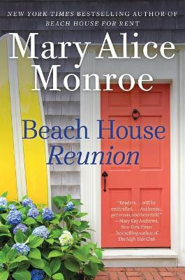 Beach House Reunion by Mary Alice Monroe 9781501193293