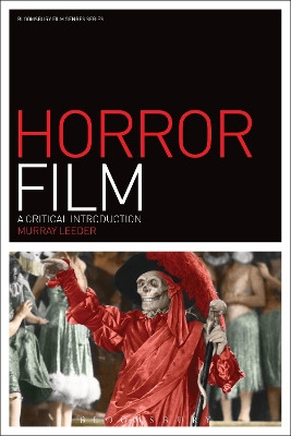 Horror Film: A Critical Introduction by Murray Leeder 9781501314438