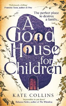 A Good House for Children by Kate Collins